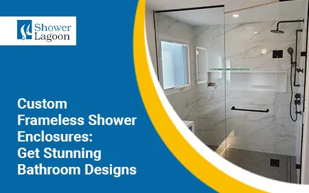 custom frameless shower enclosures
