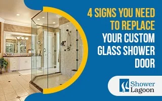 4-Signs-You-Need-to-Replace-Your-Custom-Glass-Shower-Door