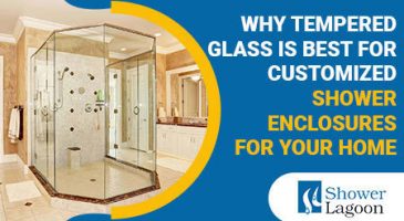 Customized Shower Enclosures for Your Home: Why Use Tempered Glass?