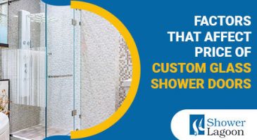 Custom Glass Shower Doors: 4 Major Factors Influencing Cost