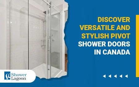 Versatility of Pivot Shower Doors