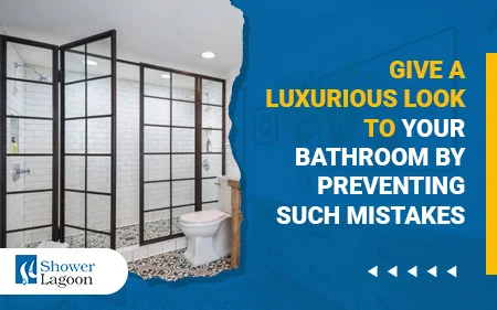 Give-A-Luxurious-Look-To-Your-Bathroom-By-Preventing-Such-Mistakes