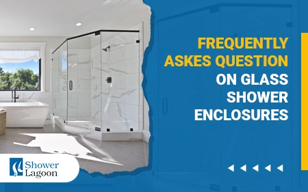 Frequently-Askes-question-on-Glass-Shower-Enclosures