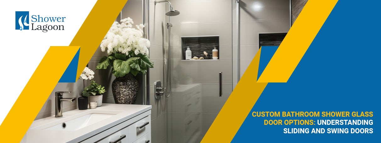 Custom Bathroom Shower Glass Door Options