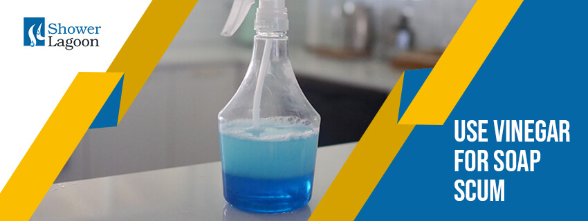 Use Vinegar for Soap Scum